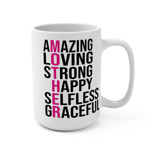 Mother Vertical Traits 15oz Coffee Mug — Amazing Loving Strong Happy Selfless Graceful